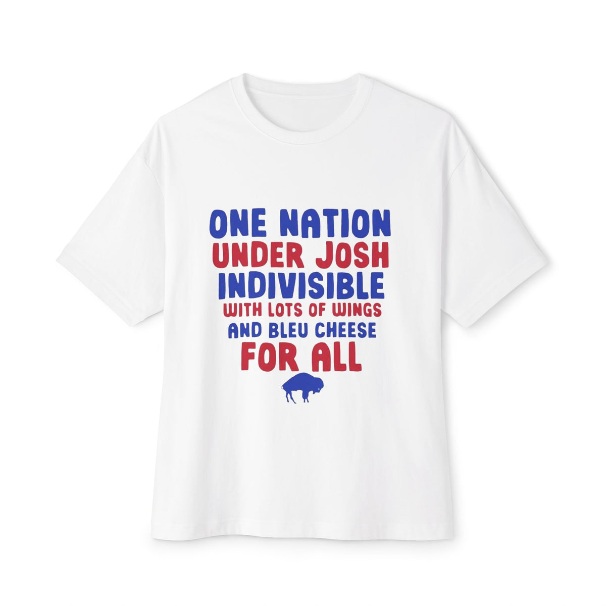 Buffalo Bills T‑Shirt — "One Nation Under Josh, Indivisible" Patriotic Buffalo Wings & Bleu Cheese Tee